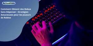 Comment Obtenir des Robux
